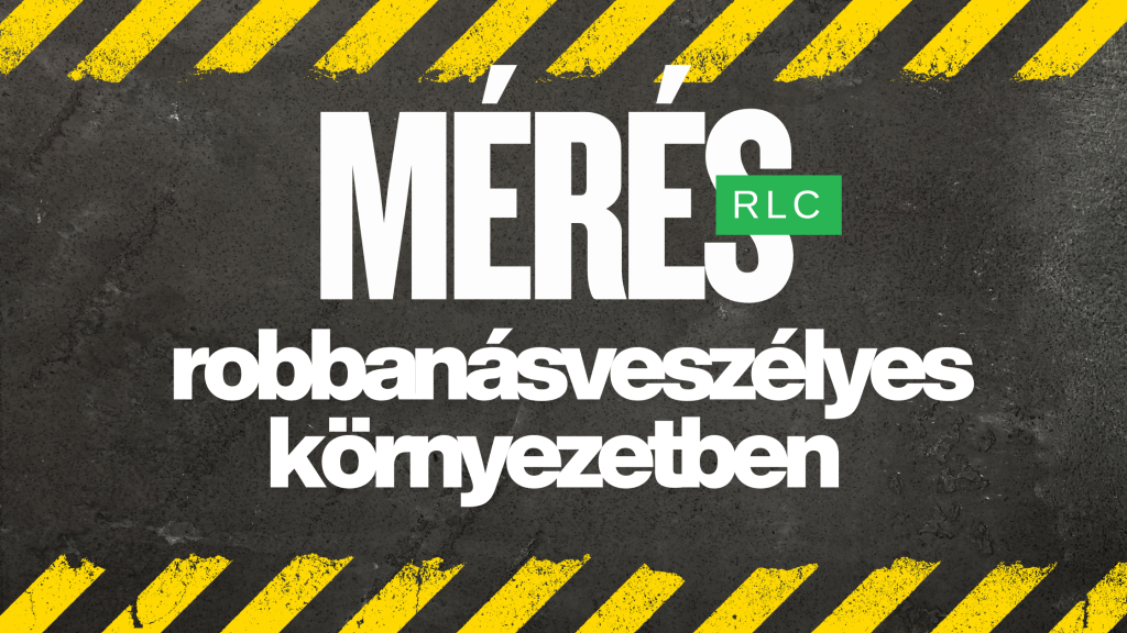 RLC mérés robbanásveszélyes környezetben – miért kritikus az ipari biztonságban?