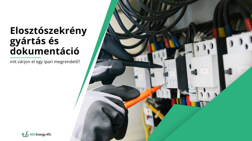 Elosztószekrény gyártás és dokumentáció: mit várjon el egy ipari megrendelő?